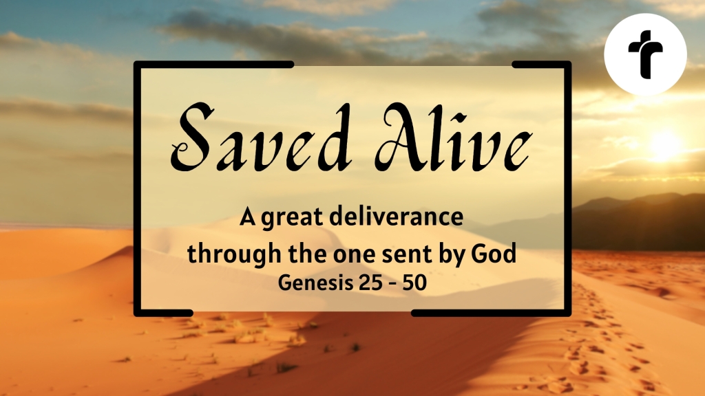 Saved Alive - Genesis 25-50